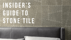 Insider’s Guide to Stone Tile